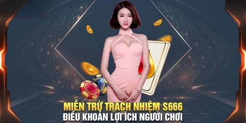 Chơi Có Trách Nhiệm 2 Chi tiết điều khoản chơi có trách nhiệm tại S666