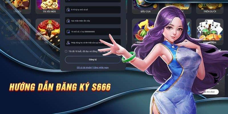 Hướng Dẫn Đăng Ký S666 - Trải Nghiệm Không Giới Hạn 2 Giới thiệu về đăng ký S666