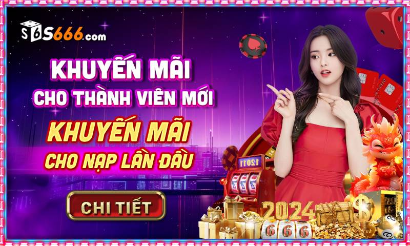 Khuyến Mãi S666 – Tổng Hợp Ưu Đãi Mới Nhất Dành Cho Thành Viên 3 Thưởng nạp lần đầu cho thành viên mới